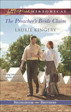 The Preacher's Bride Claim (Bridegroom Brothers, Book 1) (Mills & Boon Love Inspired Historical) by Laurie Kingery
