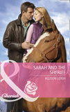 Sarah And The Sheriff (Mills & Boon Cherish) by Allison Leigh