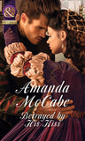 Betrayed by His Kiss (Mills & Boon Historical) by Amanda McCabe