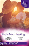 Single Mum Seeking…: A Daddy for Her Sons / Marriage for Her Baby / Single Mom Seeks… (Mills & Boon By Request) by Raye Morgan and Teresa Hill