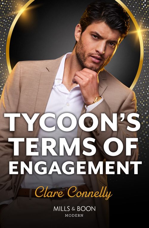 Tycoon's Terms Of Engagement (A Greek Inheritance Game, Book 2) (Mills & Boon Modern) by Clare Connelly