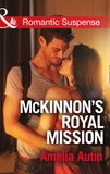 McKinnon's Royal Mission (Mills & Boon Romantic Suspense) by Amelia Autin
