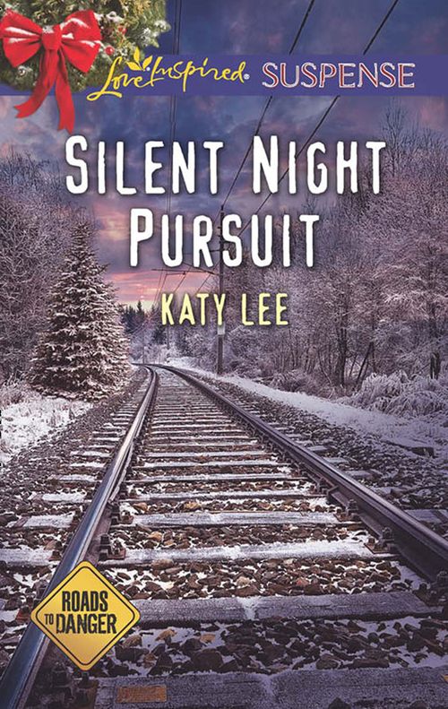 Silent Night Pursuit (Roads to Danger, Book 1) (Mills & Boon Love Inspired Suspense) by Katy Lee