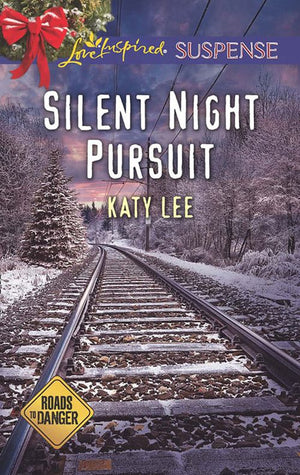 Silent Night Pursuit (Roads to Danger, Book 1) (Mills & Boon Love Inspired Suspense) by Katy Lee