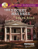The Secret Heiress (Protection Specialists, Book 2) (Mills & Boon Love Inspired Suspense) by Terri Reed
