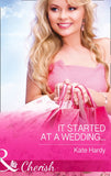 It Started At A Wedding… (Mills & Boon Cherish) by Kate Hardy