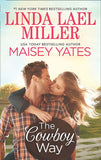The Cowboy Way: A Creed in Stone Creek / Part Time Cowboy (The Montana Creeds) by Linda Lael Miller and Maisey Yates