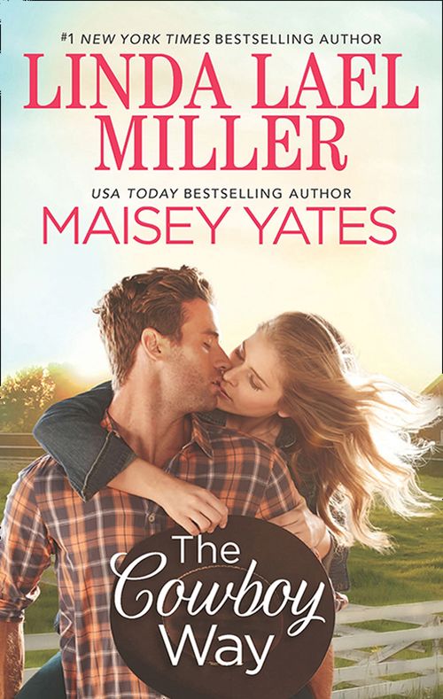 The Cowboy Way: A Creed in Stone Creek / Part Time Cowboy (The Montana Creeds) by Linda Lael Miller and Maisey Yates