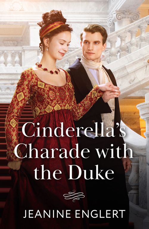Cinderella's Charade With The Duke (Regency Fairytales, Book 1) (Mills & Boon Historical) by Jeanine Englert (9780008945053)