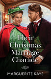 Their Christmas Marriage Charade (Yuletide Redemptions, Book 1) (Mills & Boon Historical) by Marguerite Kaye (9780008947965)