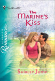 The Marine's Kiss (Mills & Boon Silhouette): First edition by Shirley Jump (9781474011112)