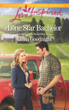 Lone Star Bachelor (The Buchanons, Book 4) (Mills & Boon Love Inspired) by Linda Goodnight