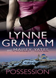 Possession: The Greek Tycoon's Blackmailed Mistress / His Virgin Acquisition by Lynne Graham and Maisey Yates
