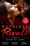 Ruthless Rivals: Bound By Vows: Claiming His Baby at the Altar / Willed to Wed Him / The Billionaire's Baby Negotiation by Michelle Smart, Caitlin Crews and Millie Adams (9780263421712)
