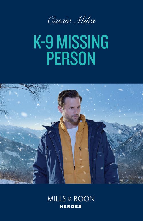 K-9 Missing Person (Mills & Boon Heroes) by Cassie Miles (9780008939007)