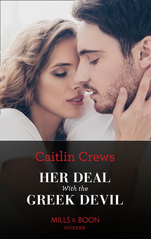 Her Deal With The Greek Devil (Rich, Ruthless & Greek, Book 2) (Mills & Boon Modern) by Caitlin Crews