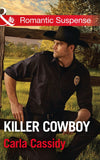 Killer Cowboy (Cowboys of Holiday Ranch, Book 6) (Mills & Boon Romantic Suspense) by Carla Cassidy