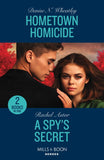 Hometown Homicide / A Spy's Secret: Hometown Homicide (A West Coast Crime Story) / A Spy's Secret (Mills & Boon Heroes) by Denise N. Wheatley and Rachel Astor (9780263322477)