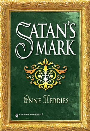 Satan's Mark (Mills & Boon Historical): First edition (9781474017435)
