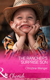 The Rancher's Surprise Son (Gold Buckle Cowboys, Book 4) (Mills & Boon Cherish): First edition (9781474002370)