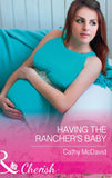Having The Rancher's Baby (Mustang Valley, Book 7) (Mills & Boon Cherish) by Cathy McDavid
