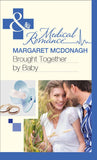 Brought Together By Baby (Mills & Boon Medical) by Margaret McDonagh