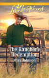 The Rancher's Redemption (Mills & Boon Love Inspired) (9781474096300)