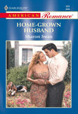 Home-Grown Husband (Mills & Boon American Romance) by Sharon Swan