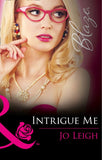 Intrigue Me (It's Trading Men!, Book 6) (Mills & Boon Blaze) by Jo Leigh