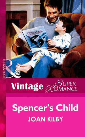 Spencer's Child (Mills & Boon Vintage Superromance): First edition (9781472063885)