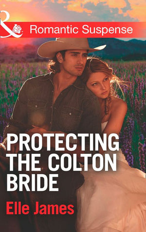 Protecting The Colton Bride (The Coltons of Oklahoma, Book 4) (Mills & Boon Romantic Suspense) by Elle James