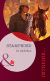 Stampeded (Whitehorse, Montana: Chisholm Cattle Company, Book 4) (Mills & Boon Intrigue): First edition by B.J. Daniels (9781408972298)
