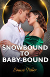 Snowbound To Baby-Bound (Mills & Boon Modern) by Louise Fuller (9780008946807)