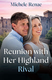 Reunion With Her Highland Rival (Mills & Boon Love Always) by Michele Renae (9780008945978)