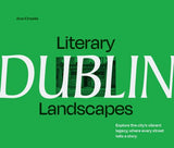 Literary Landscapes: Dublin: Explore the city’s vibrant legacy, where every street tells a story (Literary Landscapes) by Ana Kinsella (9780008716097)