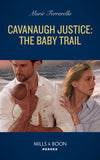 Cavanaugh Justice: The Baby Trail (Cavanaugh Justice, Book 42) (Mills & Boon Heroes) by Marie Ferrarella