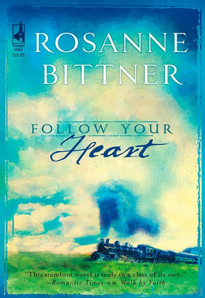 Follow Your Heart by Rosanne Bittner