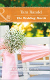 The Wedding March (The Business of Weddings, Book 5) (Mills & Boon Heartwarming) by Tara Randel