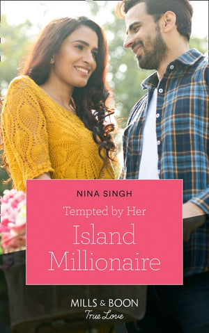 Tempted By Her Island Millionaire (Mills & Boon True Love) by Nina Singh (9781474077880)