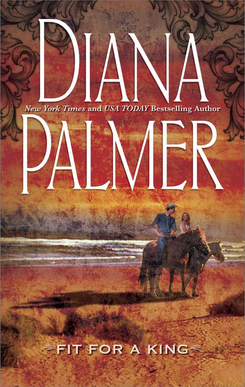 Fit for a King by Diana Palmer
