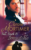 Tall, Dark & Irresistible: The Rogue's Disgraced Lady (The Notorious St Claires, Book 3) / Lady Arabella's Scandalous Marriage (The Notorious St Claires, Book 4) by Carole Mortimer