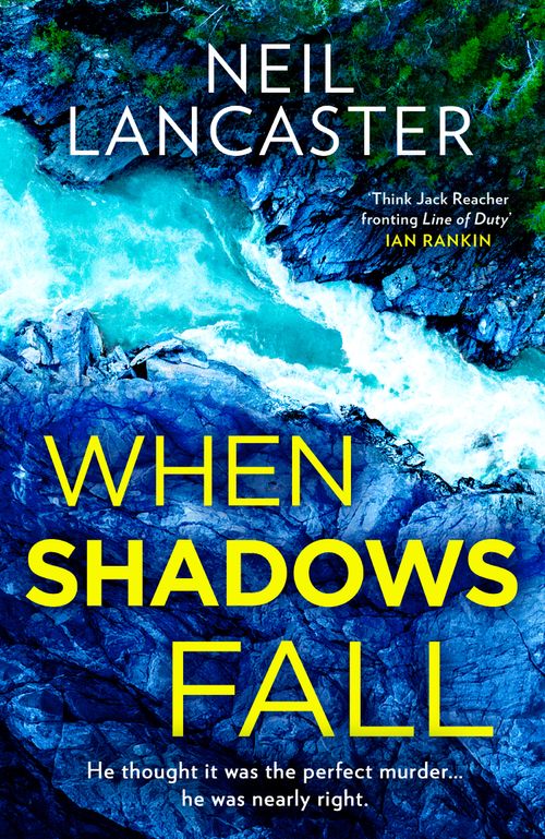 When Shadows Fall (DS Max Craigie Scottish Crime Thrillers, Book 6) by Neil Lancaster (9780008551377)