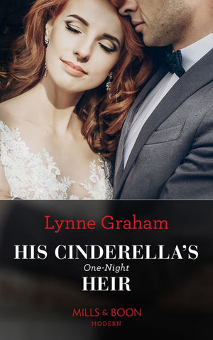 His Cinderella's One-Night Heir (One Night With Consequences, Book 57) (Mills & Boon Modern) by Lynne Graham