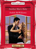 Another Man's Baby (Mills & Boon Vintage Desire): First edition by Judith McWilliams (9781408990421)