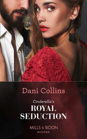 Cinderella's Royal Seduction (Mills & Boon Modern) by Dani Collins (9781474097932)