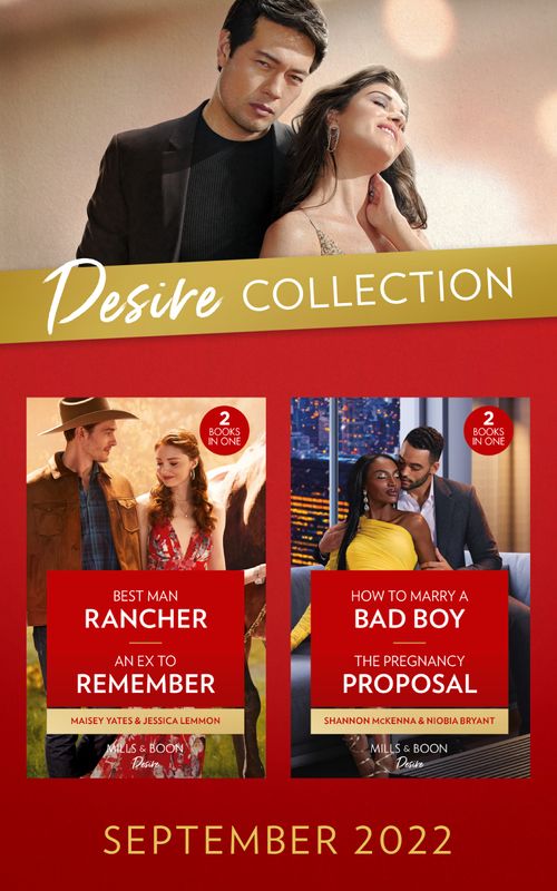 The Desire Collection September 2022: Best Man Rancher (The Carsons of Lone Rock) / An Ex to Remember / How to Marry a Bad Boy / The Pregnancy Proposal (Mills & Boon Collections) by Maisey Yates, Jessica Lemmon, Shannon McKenna and Niobia Bryant