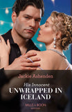 His Innocent Unwrapped In Iceland (Mills & Boon Modern) by Jackie Ashenden (9780008929329)