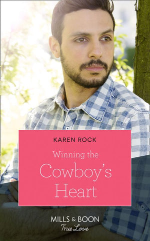 Winning The Cowboy's Heart (Rocky Mountain Cowboys, Book 5) (Mills & Boon True Love) (9781474090995)