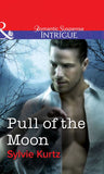 Pull Of The Moon (Mills & Boon Intrigue) by Sylvie Kurtz