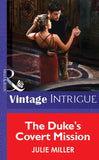 The Duke's Covert Mission (Mills & Boon Vintage Intrigue) by Julie Miller